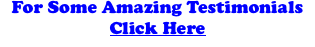 For Some Amazing Testimonials